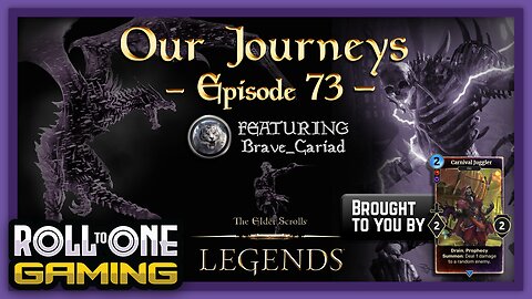 Elder Scrolls Legends: Our Journeys - Ep 73