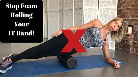 Stop Foam Rolling Your IT Band!
