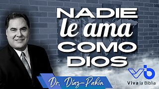 Nadie le ama como Dios