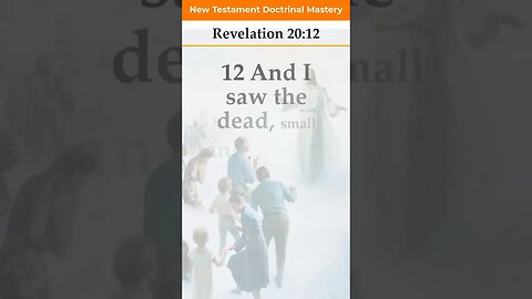 Revelation 20:12 | 2023 New Testament Doctrinal Mastery #shorts