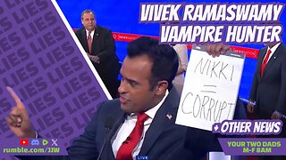 Vivek Ramaswamy, Vampire Hunter | YOUR TWO DADS - Weekdays @8AM