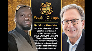 Wealth Champs Podcast #12 Dr. Mark Goulston