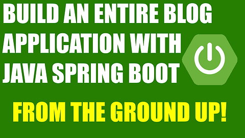 Build an ENTIRE BLOG Application with Java Spring Boot in 120 min