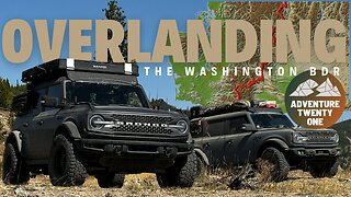 Overlanding the Washington BDR in a Ford Bronco Badlands