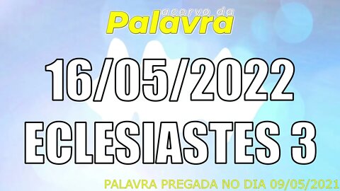 PALAVRA CCB ECLESIASTES 3 - SEGUNDA 16/05/2022 - CULTO ONLINE
