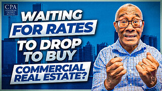 Waiting for Rates to Drop to Buy Commercial Property?