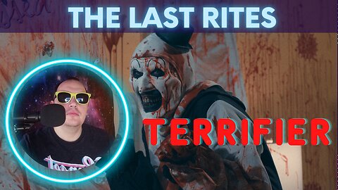 The Rise of Terrifier | The Last Rites #93