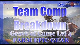 ⭐⭐⭐Team Breakdown for Grave of Curse Lvl 4! FARM EPIC GEAR! Composition and Build Guide ⭐⭐⭐