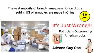 America Outsourced...Prescription drugs made in China