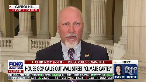Rep. Chip Roy: This Is A Purposeful Effort To Put Climate Hysteria In Front Of Americans' Well-Being
