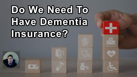 Do We Need To Have Dementia Insurance? - Dale Bredesen, MD