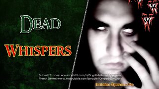 Dead Whispers ▶️ Spooky Paranormal CreepyPasta