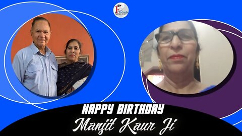 Happy Birthday to Manjit Kaur Ji🎂