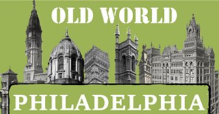 Old World Philadelphia