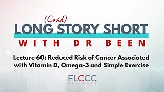 Long Story Short Episode 60: Reduced Risk of Cancer Associated with Vitamin D, Omega-3 and Simple Exercise