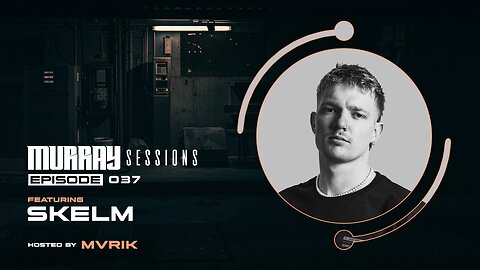 Murray Sessions 037 (feat. Skelm)