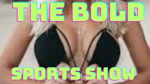 the BOLD sports show | Sunday morning football edition