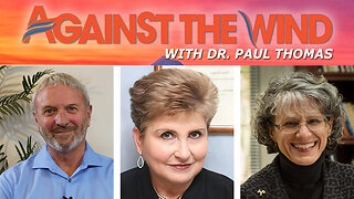 AGAINST THE WIND WITH DR. PAUL - EPISODE 074