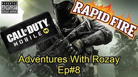 COD Mobile Adventures With Rozay Ep8 This Is Rapid Fire Moshpit Part 4