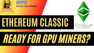 ETC Is Ready for GPU Miner Migration
