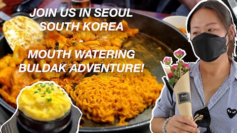 Mouth Watering Buldak in Seoul South Korea - Join Us For A Meal