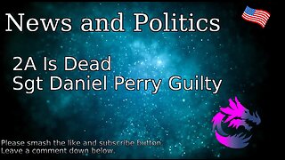2A Is Dead Sgt Daniel Perry Guilty