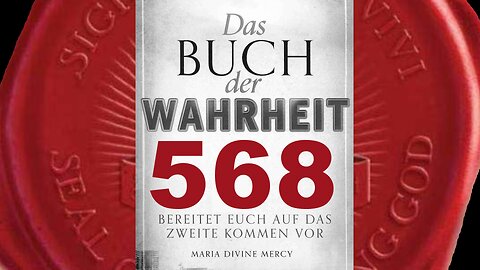 2 Milliarden Seelen, die Meine Hand der Barmherzigkeit zurückweisen werden(Buch der Wahrheit Nr 568)