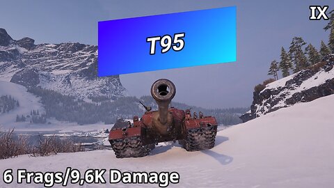 T95 (6 Frags/9,6K Damage) | World of Tanks