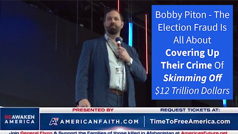 Election Fraud Is All About Covering Up Skimming 12 Trillion Dollars (Bobby Piton)