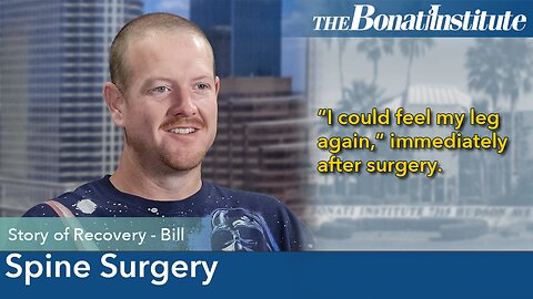 Bill's Spine Surgery Story at the Bonati Spine Institute