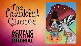 Thankful Thanksgiving Gnome | Easy Painting Tutorial For Beginners