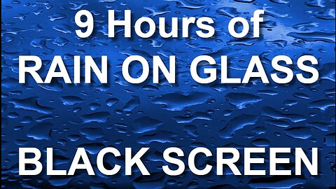 Pouring rain on a glass window | Relax and sleep fast! | 9 Hours BLACK SCREEN