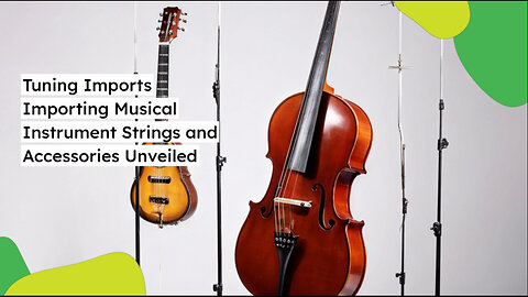 Importing Musical Instrument Accessories for Musicians