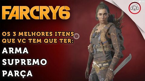 Far Cry 6, Os 3 melhores itens que vc tem que ter | super dica PT-BR