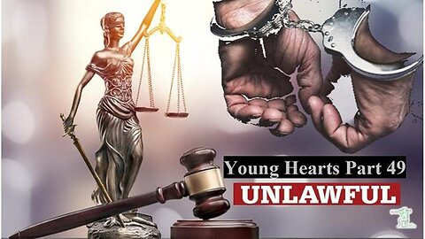checkur6: Young Hearts Part 49 - Unlawful! [29.02.2024]