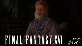 UN PEU DE LECTURE - Let's Play : Final Fantasy XVI part 8