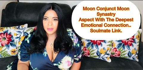 Moon Conjunct Moon Synastry | Aspect With The Deepest Emotional Connection.. Soulmate Link.