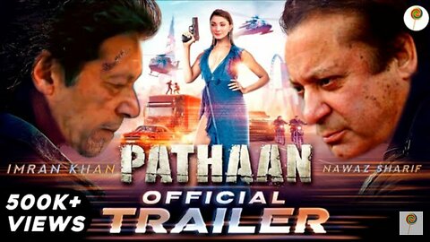 Pathan movie trailer in hindi. Ft imran khan, Nawaz shreef