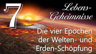 Die vier Epochen der Welten- und Erdenschöpfung... Der Schöpfer erläutert ❤️ Lebensgeheimnisse durch Gottfried Mayerhofer