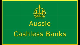 Aussie Cashless Banks