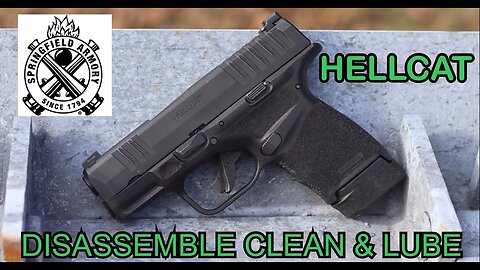 How to Disassemble Clean & Lube / Springfield Armory Hellcat