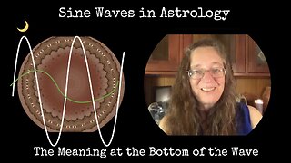 Sine Waves in Astrology (and the Bottom of the Wave) Astrology Stories by Susan Inspired