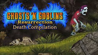 Ghosts 'n Goblins Resurrection - Death Compilation