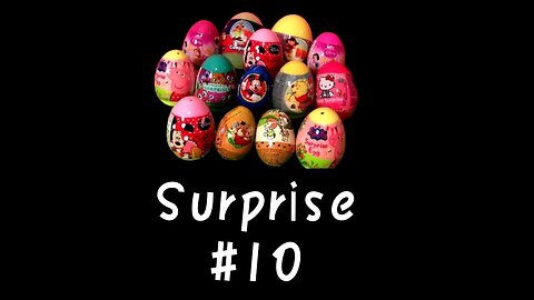 hello !!!! kiddies eggs surprise #10