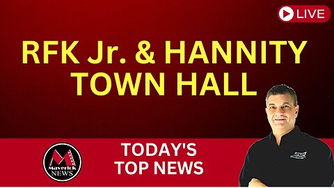 RFK Jr. Town Hall with Sean Hannity: Maverick News Recap and Analysis
