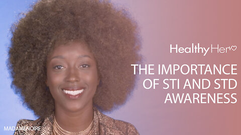 The Importance of STI and STD Awareness | Healthy Hair