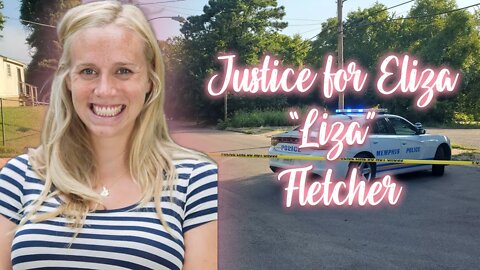 TRAGIC UPDATE - Justice for Eliza "Liza" Fletcher - KEEP HER LIGHT ALIVE
