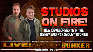 Live From The Bunker 676: Studios On Fire!