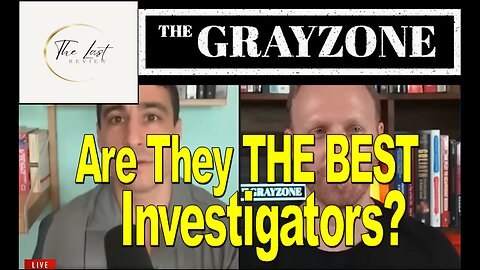 The Last Review - Episode 5 - The Grayzone Sheds Light on Controversial Topics (Russia-Ukraine, etc)