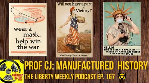 Prof CJ: Manufactured History Ep. 167